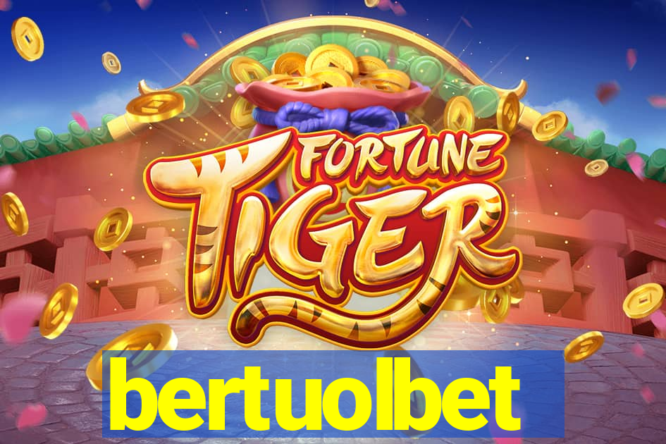 bertuolbet
