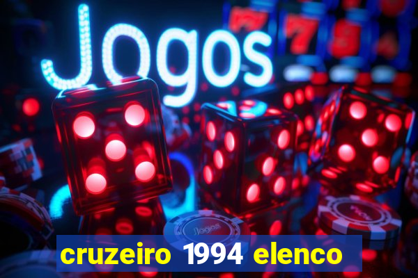 cruzeiro 1994 elenco