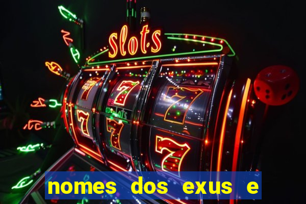 nomes dos exus e seus significados