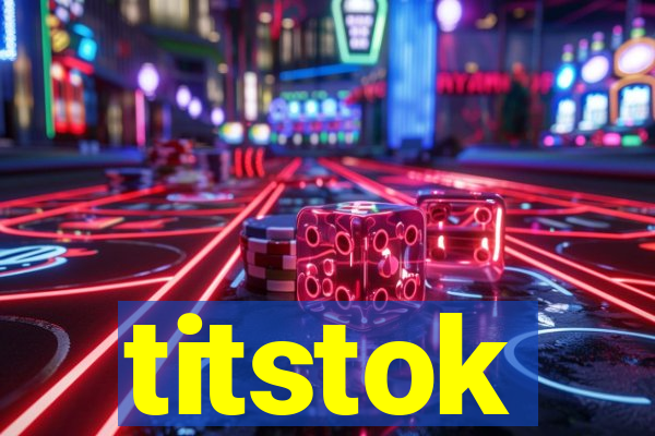 titstok