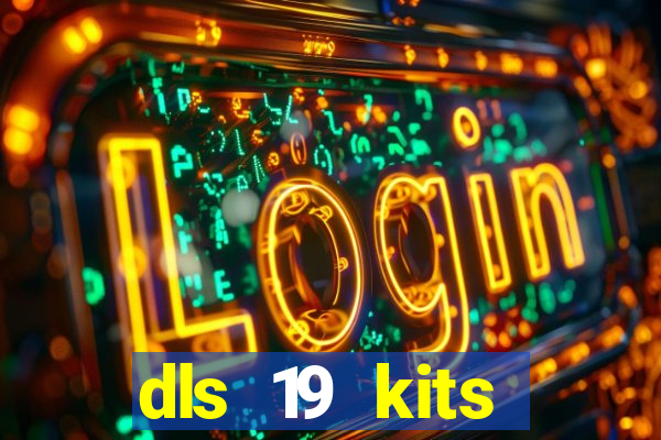 dls 19 kits barcelona 2019