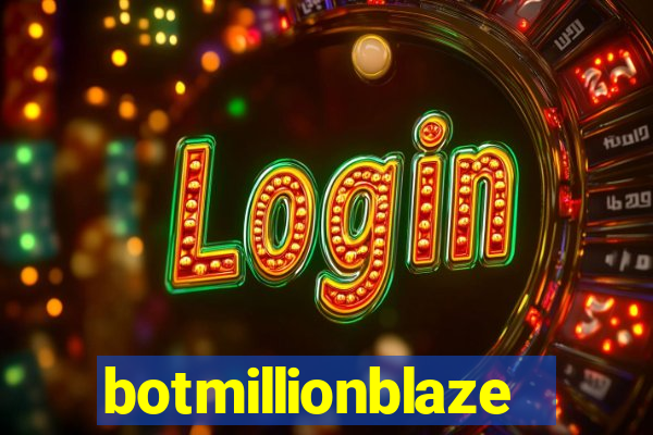 botmillionblaze