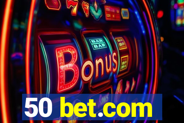 50 bet.com
