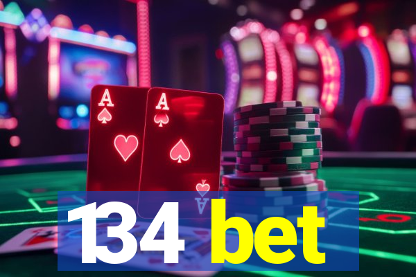 134 bet