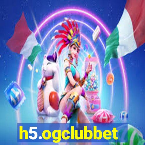 h5.ogclubbet