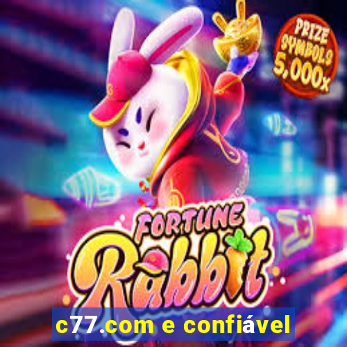 c77.com e confiável