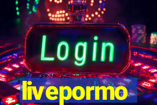 livepormo