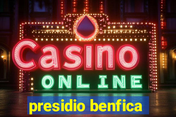 presidio benfica