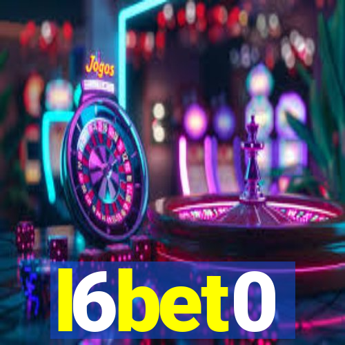 l6bet0