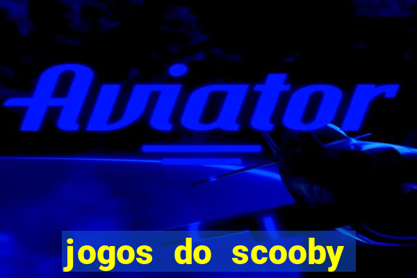 jogos do scooby doo adventure 1 2 3 4 5