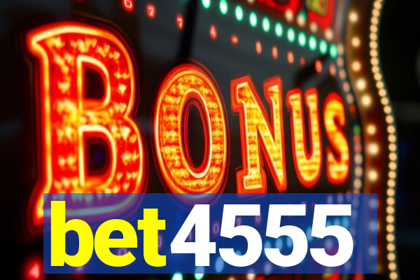 bet4555