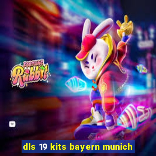 dls 19 kits bayern munich