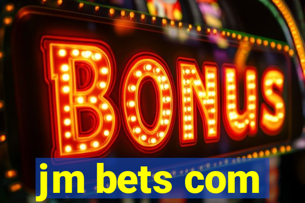 jm bets com