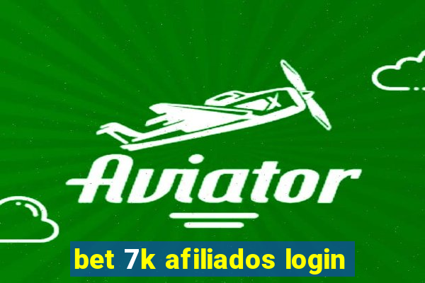 bet 7k afiliados login
