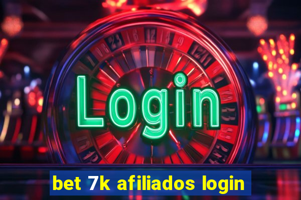 bet 7k afiliados login