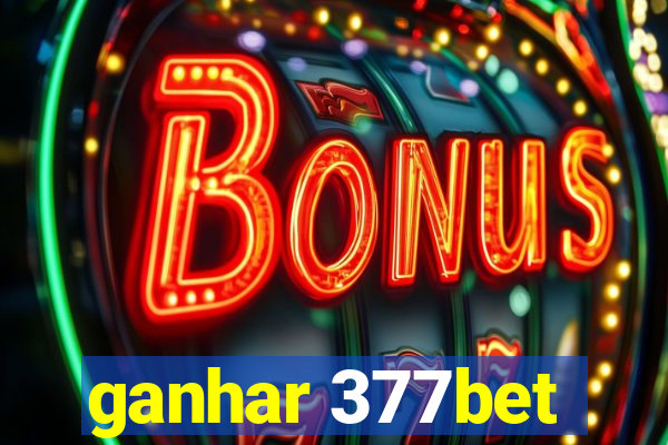 ganhar 377bet