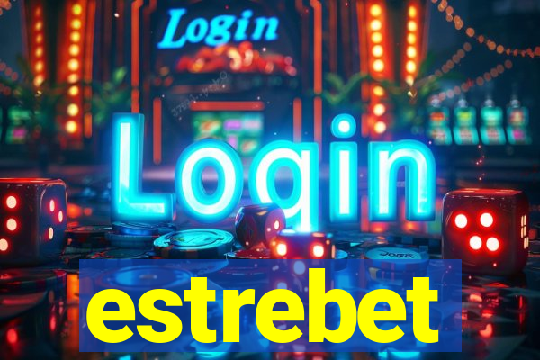 estrebet
