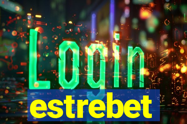estrebet