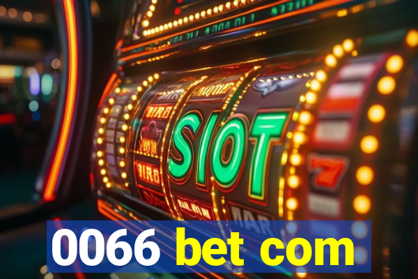0066 bet com