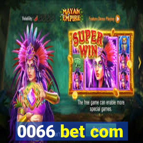 0066 bet com