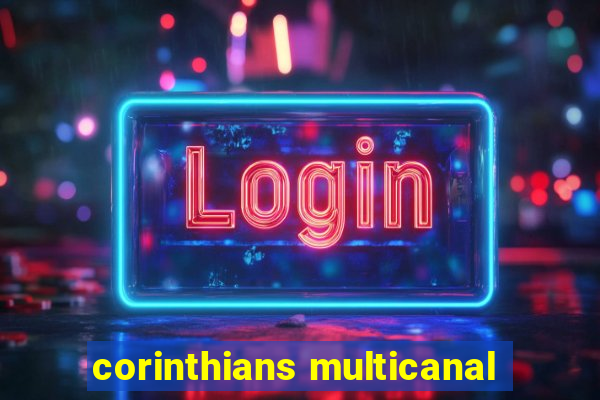 corinthians multicanal