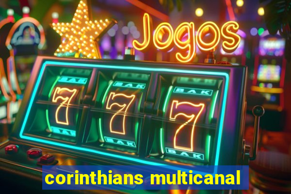 corinthians multicanal