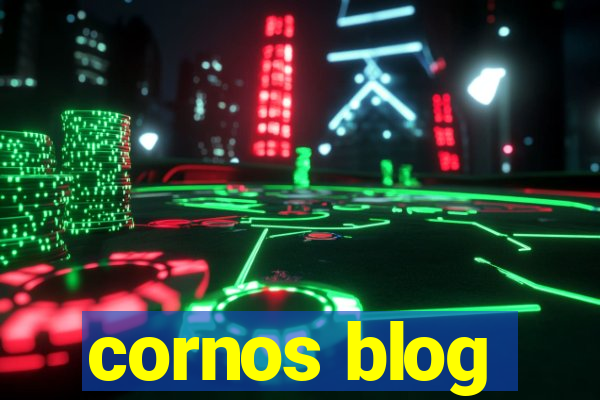cornos blog