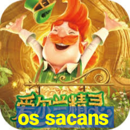 os sacans