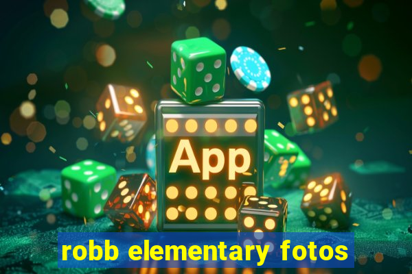 robb elementary fotos