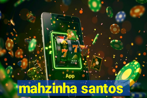 mahzinha santos
