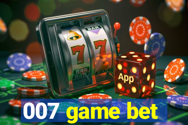007 game bet
