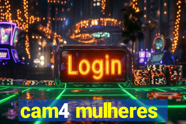cam4 mulheres