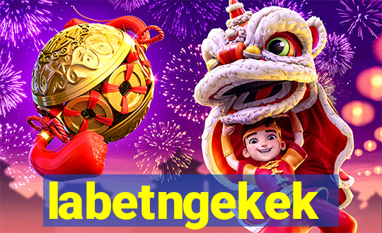 labetngekek