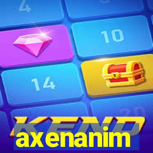 axenanim