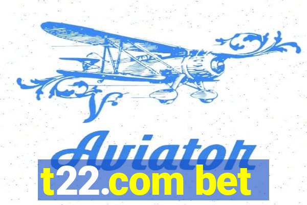 t22.com bet