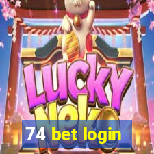 74 bet login