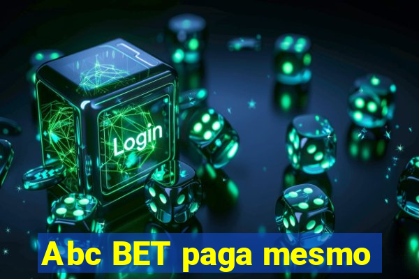 Abc BET paga mesmo
