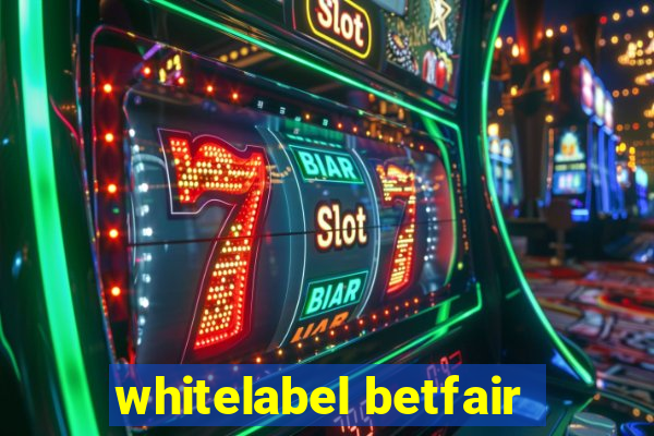 whitelabel betfair
