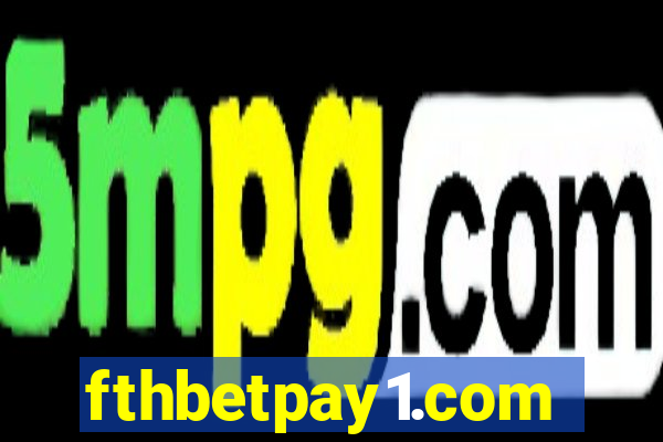 fthbetpay1.com