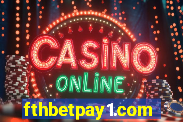fthbetpay1.com
