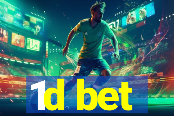 1d bet