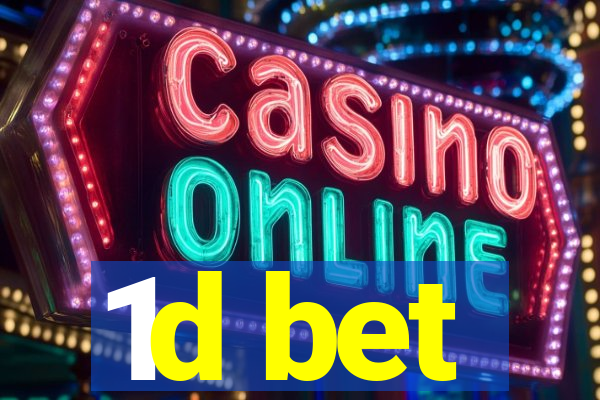 1d bet