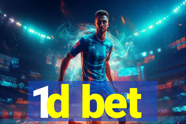 1d bet