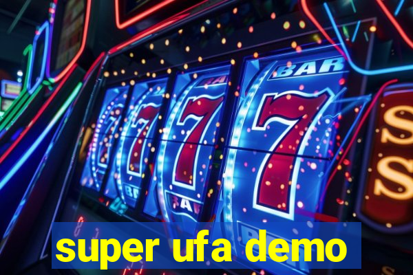super ufa demo