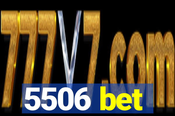 5506 bet