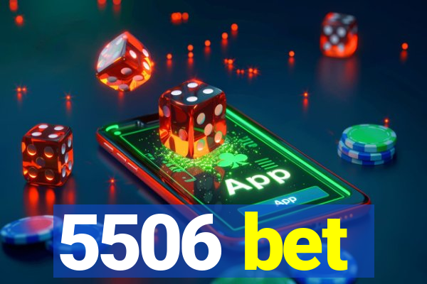 5506 bet