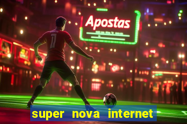 super nova internet 2 via boleto