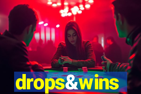 drops&wins