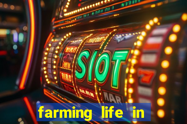 farming life in another world dublado