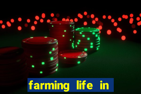 farming life in another world dublado